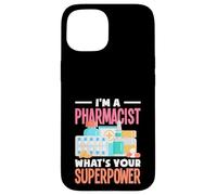I'm A Pharmacist Superpower Pharmacy Technician Case for iPhone 15