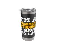 I'm a Pharmacy Student I've No Life Pharmacy Student Stainless Steel Insulated Tumbler