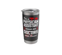 I'm A Physician Assistant Because Even Doctors Need Heroes Stainless Steel Insulated Tumbler