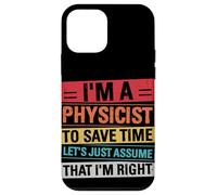 I'M A PHYSICIST TO SAVE TIME LET'S JUST ASSUME Case for iPhone 12 mini