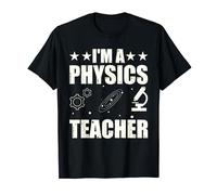 I'm A Physics Teacher T-Shirt
