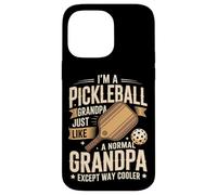 I'm A Pickleball Grandpa Just Like A Normal Grandpa Case for iPhone 14 Pro Max