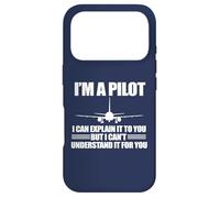 I'M A PILOT EXPLAIN CAN'T UNDERSTAND FOR YOU Meme ON BACK Case for iPhone 17 Pro