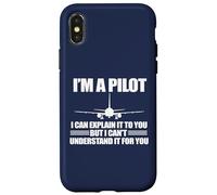 I'M A PILOT EXPLAIN CAN'T UNDERSTAND FOR YOU Meme ON BACK Case for iPhone X/XS