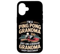 I'm A Ping Pong Grandma Just Like A Regular Grandma Case for iPhone 16