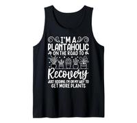 I'm A Plantaholic Funny Saying Gardening Plants Lover Tank Top