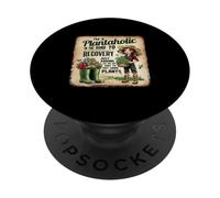 I'm A Plantaholic On The Road To Recovery Gardener Saying PopSockets Adhesive PopGrip