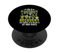 I'm A Plantaholic On The Road To Recovery Just Kidding I'm O PopSockets Adhesive PopGrip