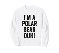 I'm A Polar Bear Duh Halloween Party Costume Sweatshirt