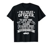 I'm a Police Officer Assume I'm Right Coffee & Order Graphic T-Shirt
