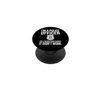 I'm a Police Officer Sarcastic Quote with Badge Illustration PopSockets Adhesive PopGrip