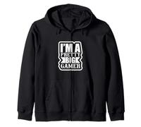 I'm a Pretty Big Gamer Funny Gaming Quotes Zip Hoodie