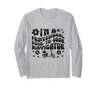 I'm A Professional Door To Door Navigator Delivery Package Long Sleeve T-Shirt