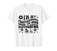 I'm A Professional Door To Door Navigator Delivery Package T-Shirt