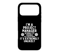 I'm a Project Manager So I might Be Wrong But It's Unlikely Case for iPhone 17 Pro Max