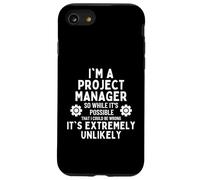 I'm a Project Manager So I might Be Wrong But It's Unlikely Case for iPhone SE (2020) / 7 / 8