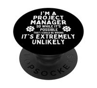 I'm a Project Manager So I might Be Wrong But It's Unlikely PopSockets Adhesive PopGrip