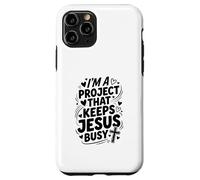 Im A Project That Keeps Jesus Busy Funny Christian Case for iPhone 11 Pro