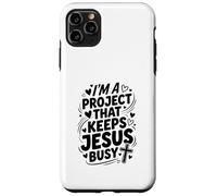 Im A Project That Keeps Jesus Busy Funny Christian Case for iPhone 11 Pro Max