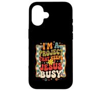 I'm A Project That Keeps Jesus Busy Funny Christian Case for iPhone 16