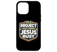 I'm A Project That Keeps Jesus Busy Funny Christian Christ Case for iPhone 12 Pro Max