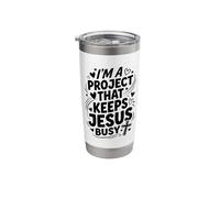 Im A Project that Keeps Jesus Busy Funny Christian Stainless Steel Insulated Tumbler