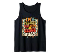 I'm A Project that Keeps Jesus Busy Funny Christian Tank Top
