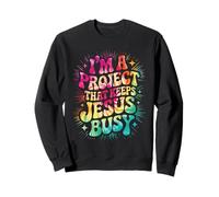 I'm A Project that Keeps Jesus Busy Tie Dye Funny Christian Sweatshirt