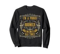 I'm A Proud Boomer Ask Me About Old Times Generation Boomer Sweatshirt