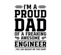 I'm a Proud dad of a Freaking Awesome Engineer yes he Bought me This Father Vinyl Wall Decals 36x52.2cm Store Decoration Black