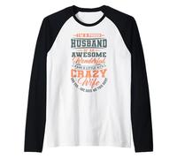 I'm A Proud Husband of an Awesome Wonderful Bit Crazy Wife Raglan Baseball Tee