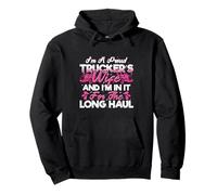 I'm A Proud Trucker's Wife Long Haul Driver Spouse Pullover Hoodie