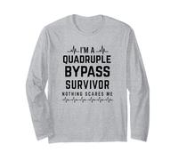 I'm a Quadruple Bypass Survivor Nothing Scares Me Long Sleeve T-Shirt