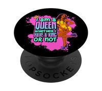 I'm a queen whether I have a king or not hustle skill sista PopSockets Adhesive PopGrip