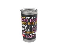 I'm A Rad Tech This is My Week Happy Rad Tech Week 2027 Stainless Steel Insulated Tumbler