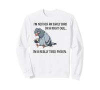 I'm A Really Tired Pigeon Funny Sleepy Sarcasm Introvert Pun Sweatshirt