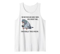 I'm A Really Tired Pigeon Funny Sleepy Sarcasm Introvert Pun Tank Top