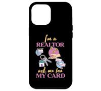 I'm A Realtor Ask Me For My Card Case for iPhone 12 Pro Max