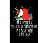 I'm a Redhead You Couldn't Handle Me If I Came With Directions: Sarcastic Red Head Gifts Blank Lined Notebook