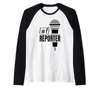 I'm a Reporter Journalist Press Member Correspondent Raglan Baseball Tee