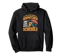 I'm a Retired Dispatcher I Love My Schedule 911 Dispatcher Pullover Hoodie
