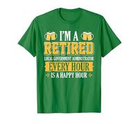 I'm A Retired Local Government Administrator Every Hour Beer T-Shirt, Men, Kelly Green, Large