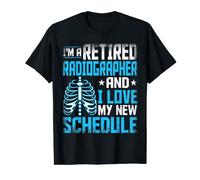 I'm a Retired Radiographer Rad Tech Radiologic Technologist T-Shirt