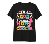 I'm A Roller Skating Mom Much Cooler Than Normal Mother Premium T-Shirt