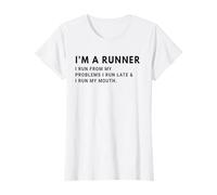 I'm A Runner I Run from My Problems I Run Late & I Run T-Shirt