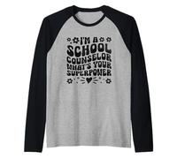 I'm A School Counselor What's Your Superpower Raglan Baseball Tee