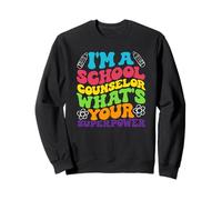 I'm A School Counselor What's Your Superpower Sweatshirt