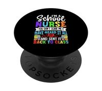 I'm A School Nurse You Don't Scare Me I Have Heard It All Se PopSockets Adhesive PopGrip