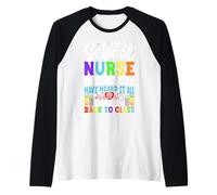I'm A School Nurse You Don't Scare Me I Have Heard It All Se Raglan Baseball Tee