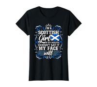 I'm A Scottish Girl If My Mouth Dodoesn't Say It My Face Will T-Shirt